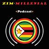 Zim Millenial Podcast
