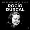 Rocío Dúrcal - Biografía Eterna