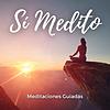 Meditación Guiada | Meditaciones Guiadas | Sí Medito