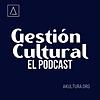 Gestión Cultural el podcast portada