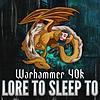 Warhammer 40k Lore to Sleep To корица