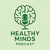 Healthy Minds Podcast