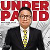 Underpaid with Stanley Chi
