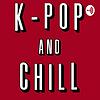 Kpop And Chill