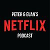 Peter and Euan's Netflix Podcast portada