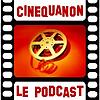 CinéQuaNon - Le Podcast Cinéma