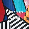 Startup ideas