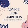 Advice for Ambition