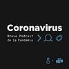 Coronavirus | Breve Podcast de la Pandemia