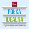 Półka idealna  - Szymon Kloska i Tomasz Pindel w RMF Classic εξώφυλλο