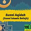 Sunni Aqidah- Sunni Islamic Beliefs