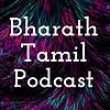 Bharath Tamil Podcast
