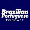 Brazilian Portuguese Podcast