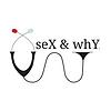 seX & whY