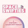 Space Swifties: A Star Wars + Taylor Swift Podcast