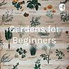 Gardens for Beginners