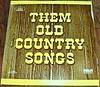 Them Old Country Songs