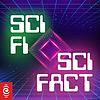 Sci Fi / Sci Fact