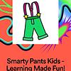 Smarty Pants Kids - Learning Made Fun!
