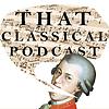 That Classical Podcast