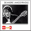 Fabrizio De Andre', amico fragile