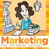 Marketing for Childrens Authors with Laurie Wright cover