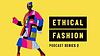 Ethical Fashion Podcast