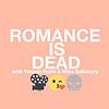ROMANCE IS DEAD