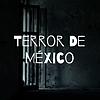 Terror De México
