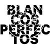 Blancos Perfectos Podcast cover