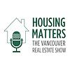 Housing Matters: The Vancouver Real Estate Show