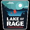 Lake of Rage - A Pokemon TCG Podcast cover