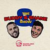 The Buddy & Shane Show