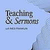 Teaching & Sermons with Ines Franklin