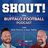 Shout! A football podcast on the Buffalo Bills with Matt Parrino and Ryan Talbot naslovnica