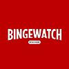 Bingewatch