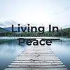 Living In Peace