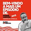 Rádio Comercial - Bem-vindo a mais um episódio de.