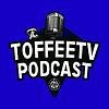 The Toffee TV Everton Podcast