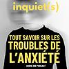Inquiet(s), tout savoir sur les troubles de l'anxiété couverture