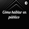 Cómo hablar en público portada