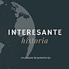 Interesante historia