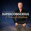 Superconscious Manifestation