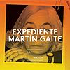 Expediente Martín Gaite