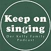KeepOnSinging - der Kelly Family Podcast portada