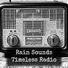 Rain Sounds - Timeless Radio cover