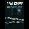 Real Crime with Adam Shand sampul