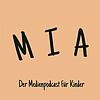 MIA - Der Medienpodcast für Kinder