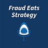 Fraud Eats Strategy
