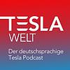 Tesla Welt - Der deutschsprachige Tesla Podcast